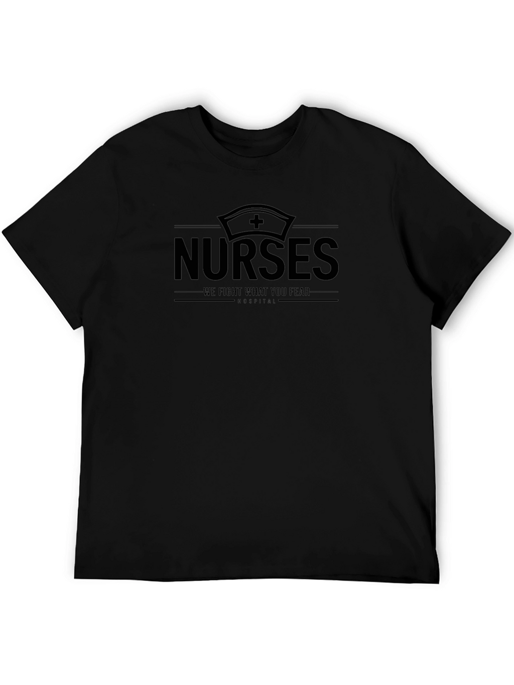 Nurses Fight What You Fear T-Shirt - Black