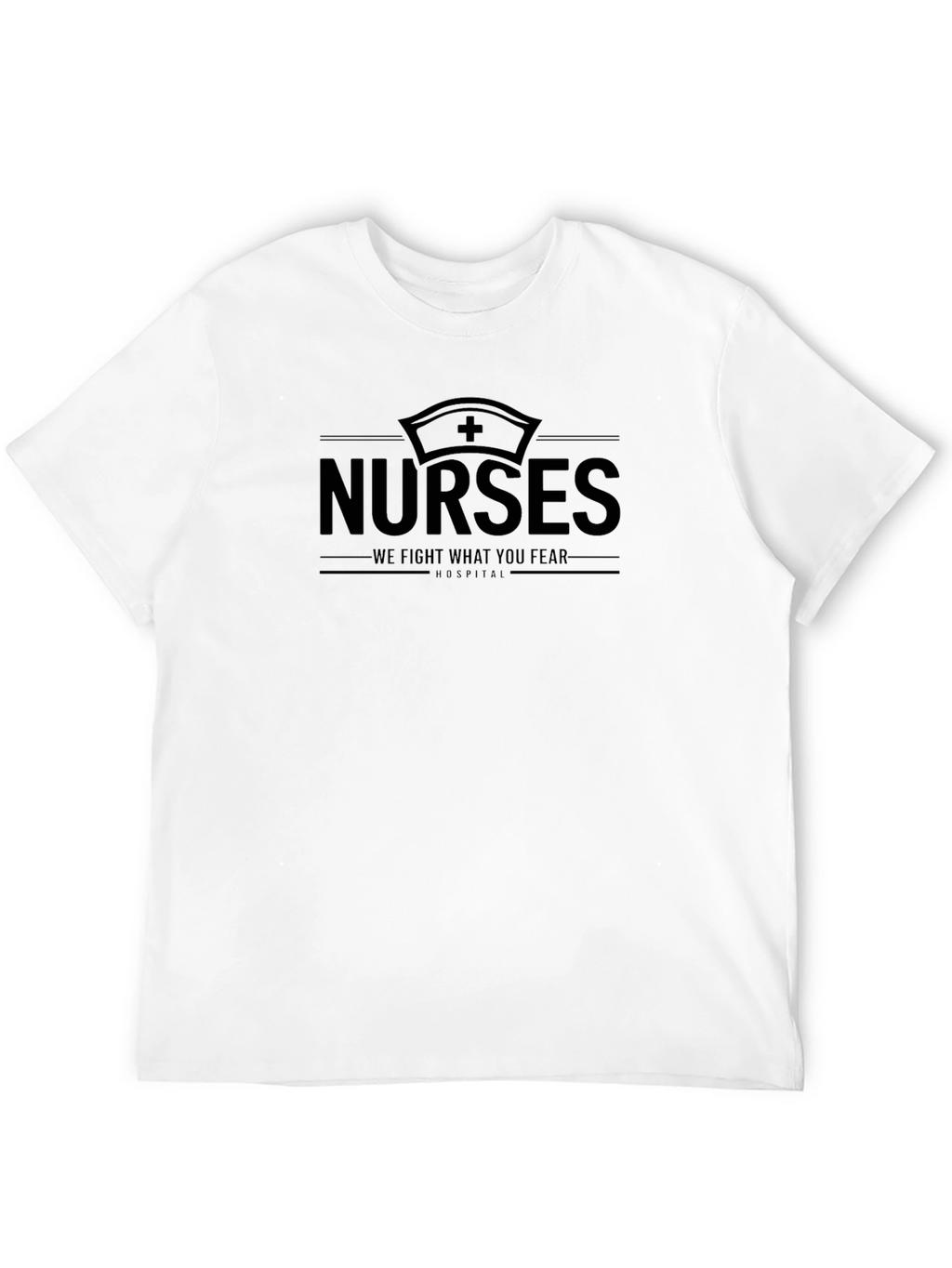 Nurses Fight What You Fear T-Shirt - Black