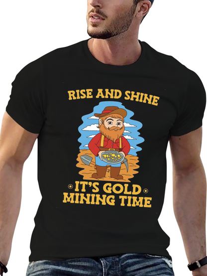 Rise and Shine Gold Mining T-Shirt
