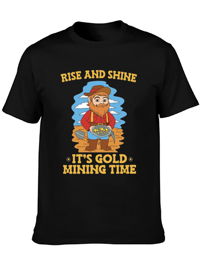 Rise and Shine Gold Mining T-Shirt