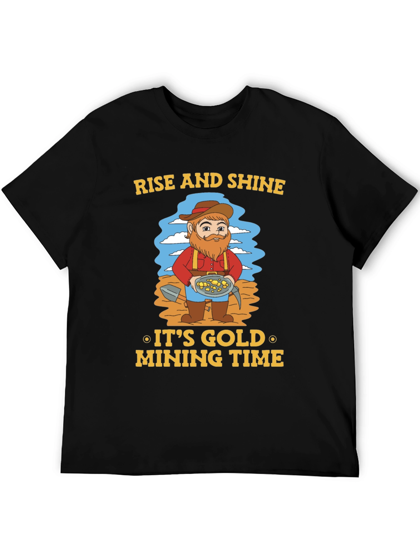 Rise and Shine Gold Mining T-Shirt