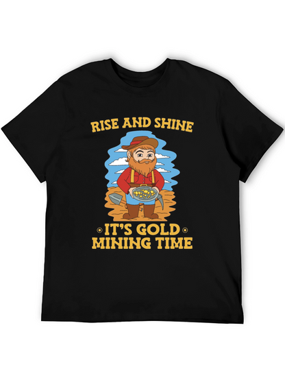 Rise and Shine Gold Mining T-Shirt