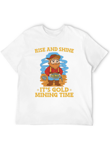 Rise and Shine Gold Mining T-Shirt