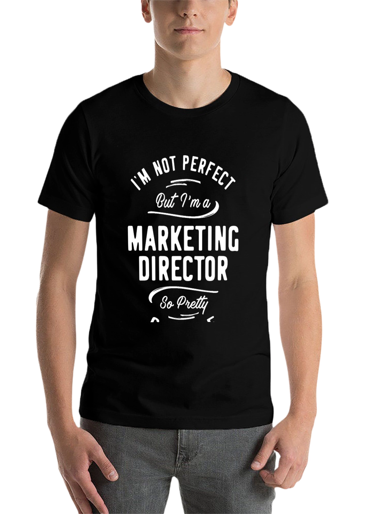 Im Not Perfect Marketing Director Funny T-Shirt
