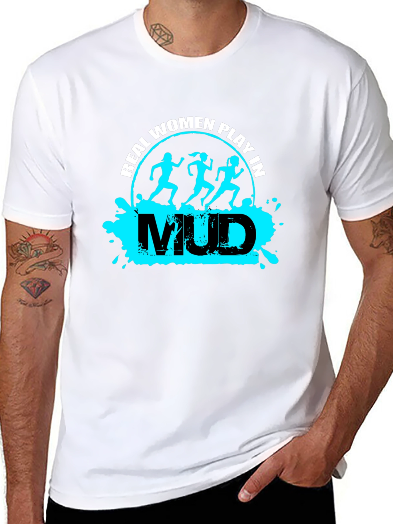 Real Women Play in Mud T-Shirt