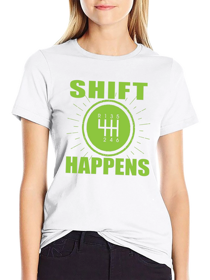 Shift Happens Manual Transmission T-Shirt