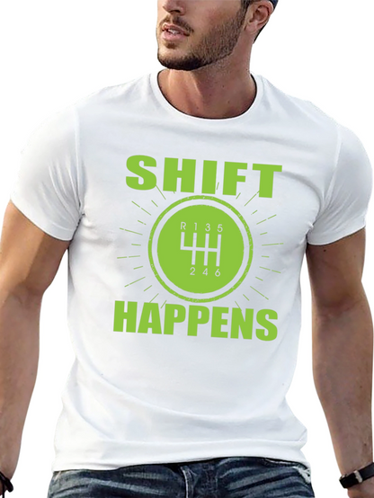 Shift Happens Manual Transmission T-Shirt