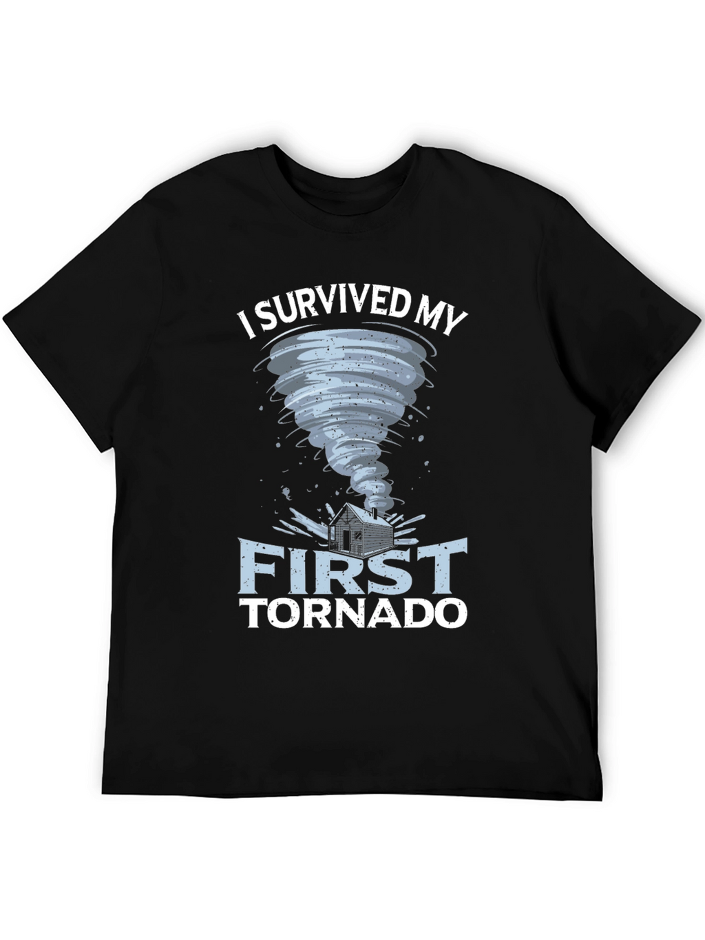 I Survived My First Tornado T-Shirt