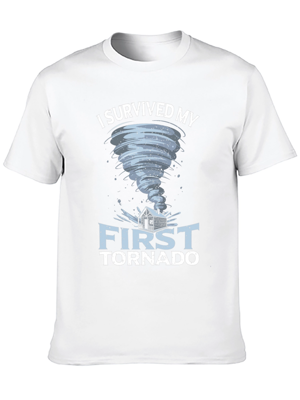 I Survived My First Tornado T-Shirt