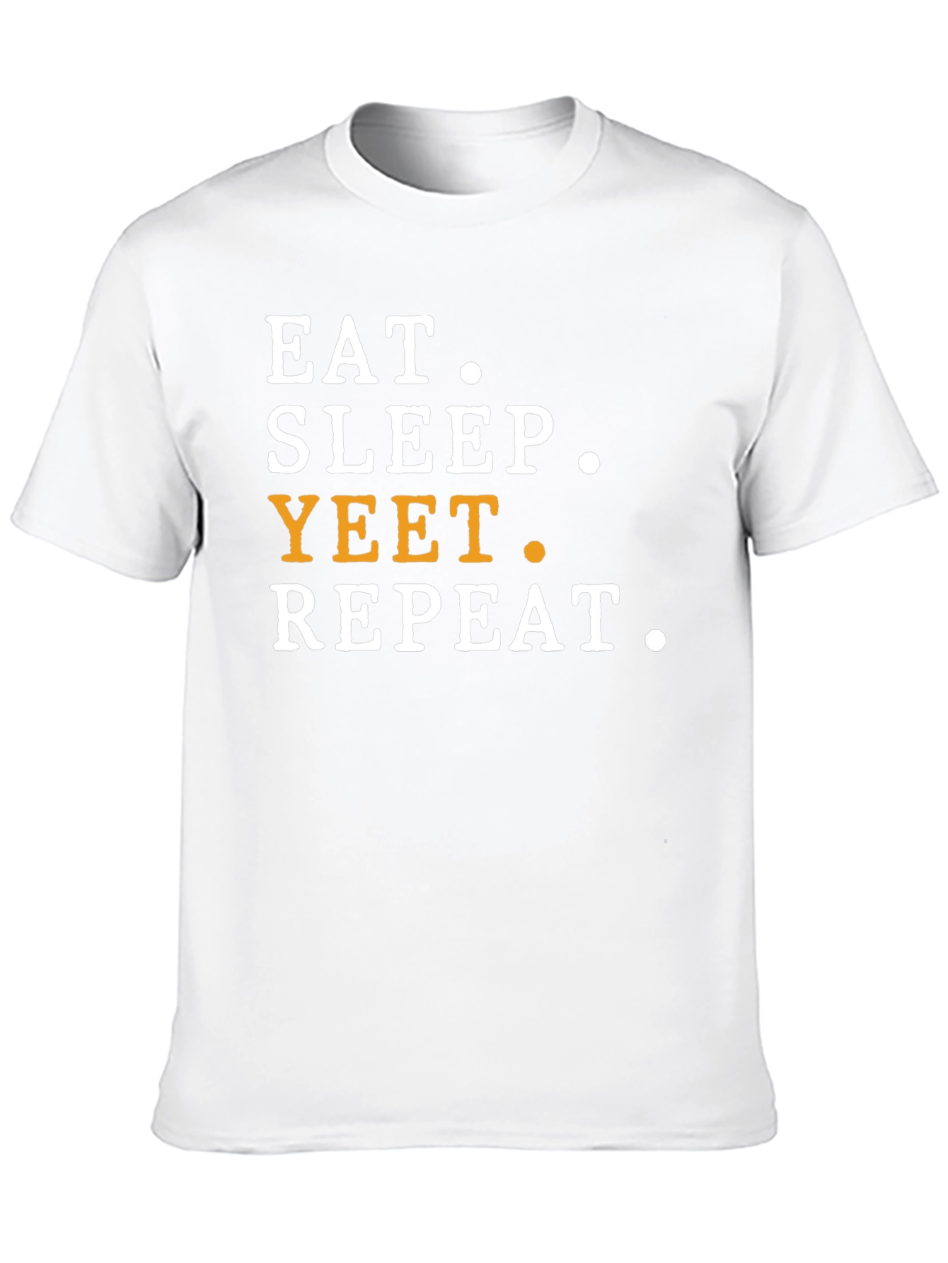 Eat Sleep Yeet Repeat T-Shirt