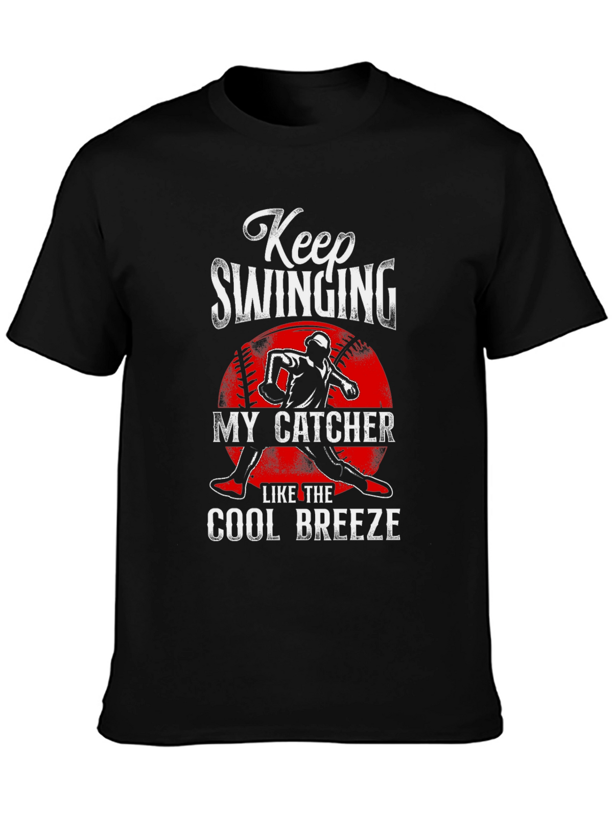 Keep Swinging My Catcher Baseball Graphic Tee