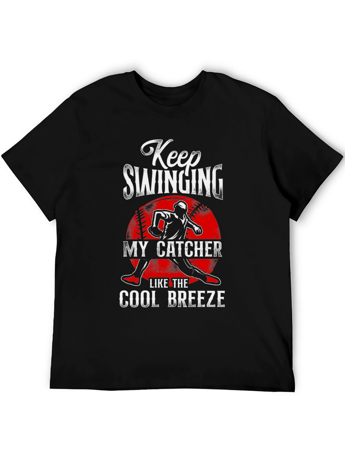 Keep Swinging My Catcher Baseball Graphic Tee