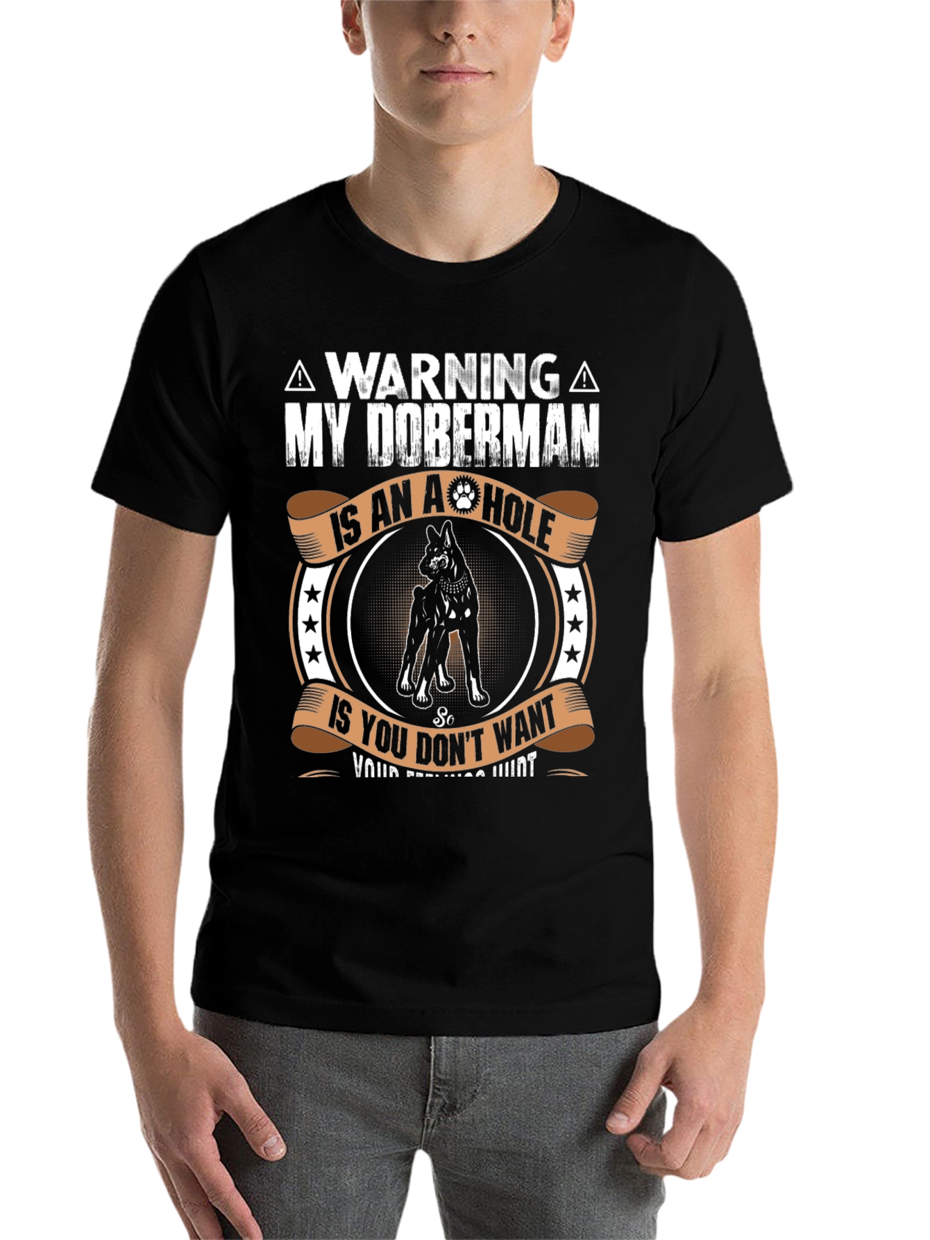 Warning: My Doberman is an A-hole T-Shirt
