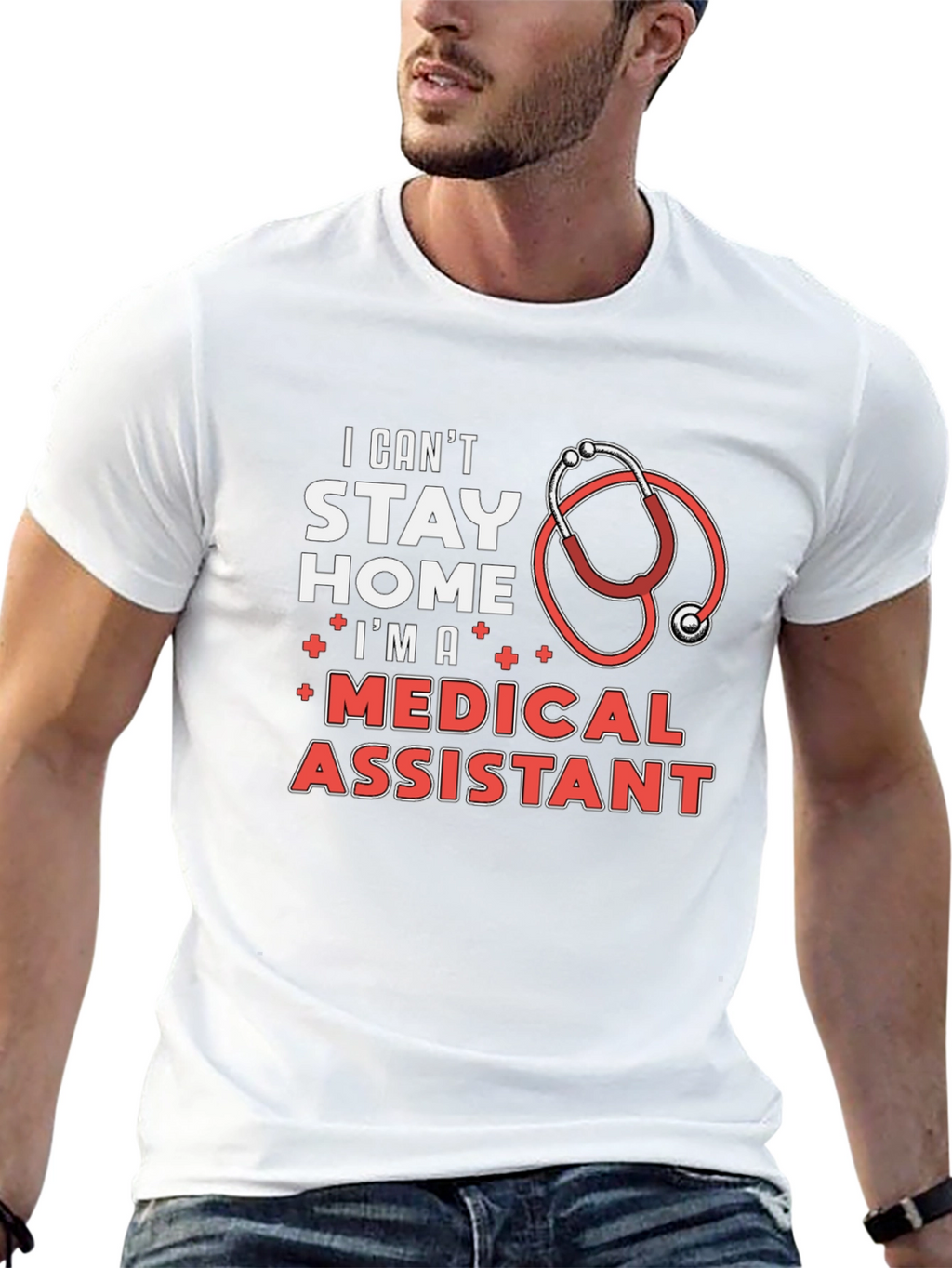 Medical Assistant T-Shirt - Stay Home? I Cant!