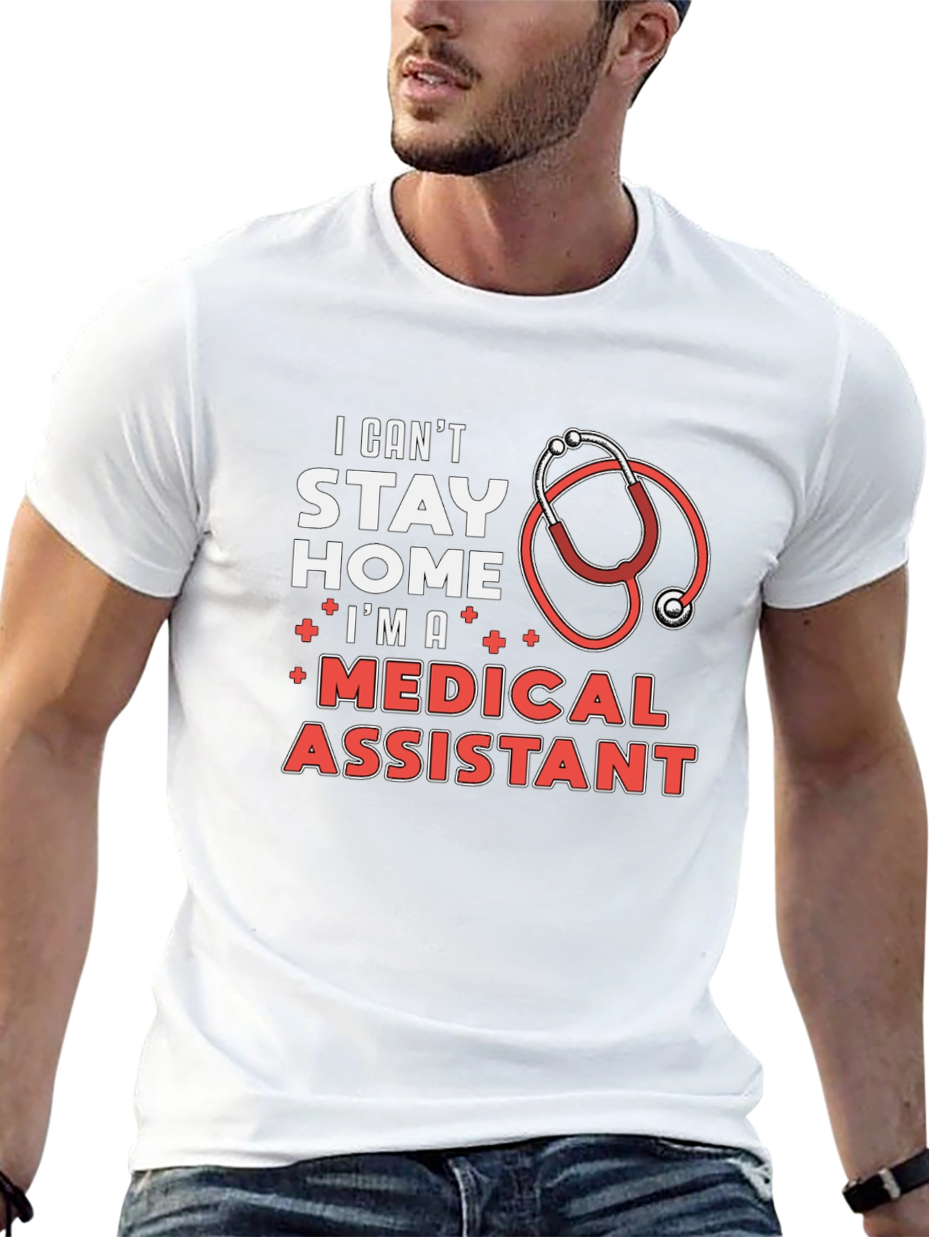 Medical Assistant T-Shirt - Stay Home? I Cant!