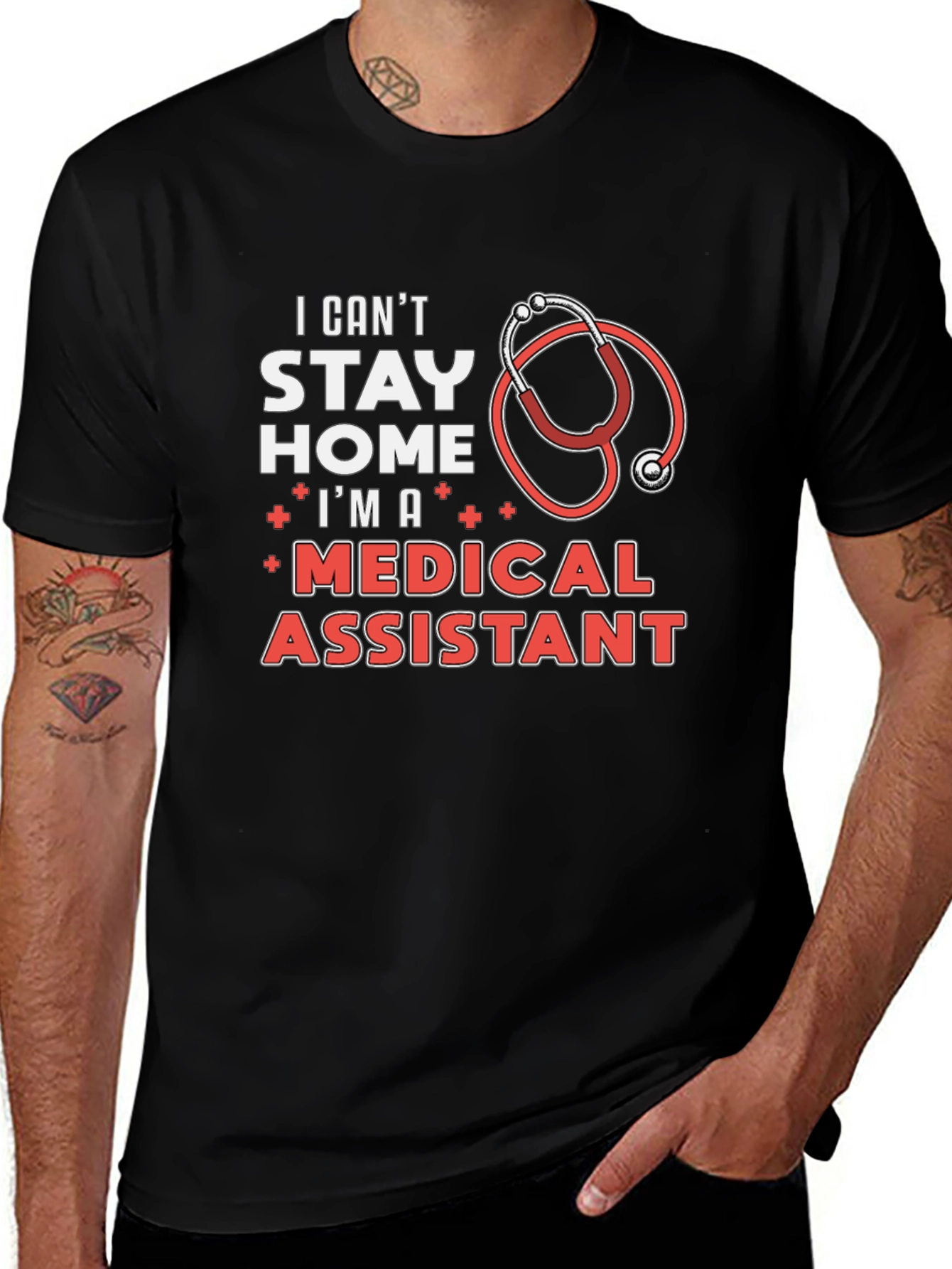 Medical Assistant T-Shirt - Stay Home? I Cant!