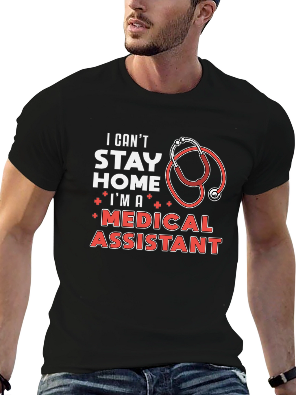 Medical Assistant T-Shirt - Stay Home? I Cant!