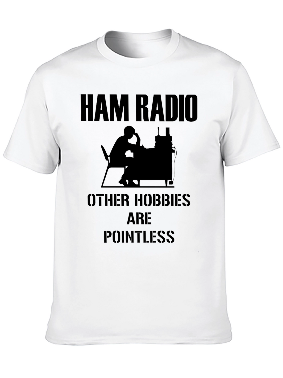 Ham Radio T-Shirt - Pointless Hobbies Design