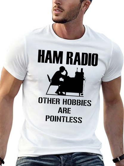 Ham Radio T-Shirt - Pointless Hobbies Design