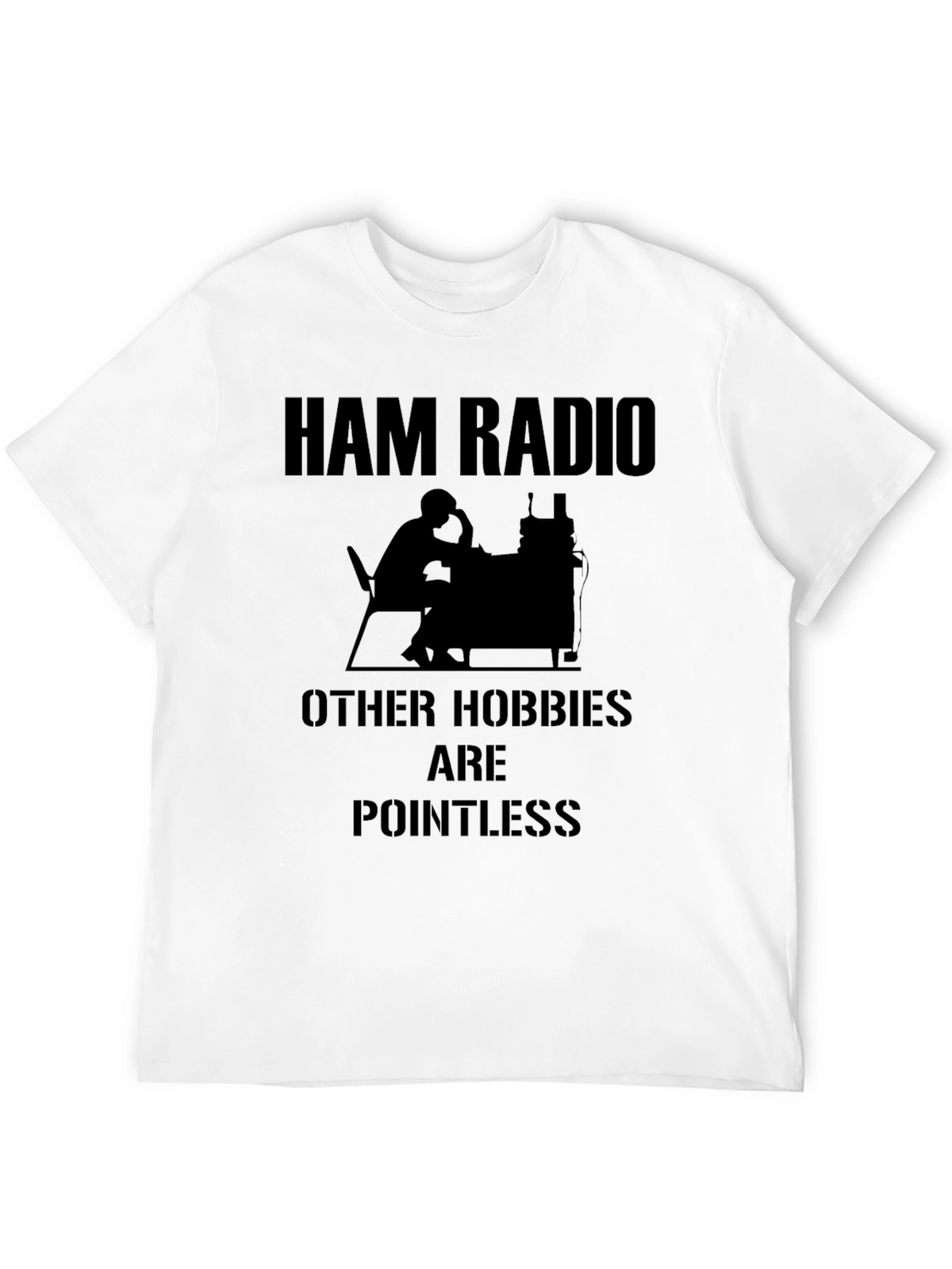 Ham Radio T-Shirt - Pointless Hobbies Design
