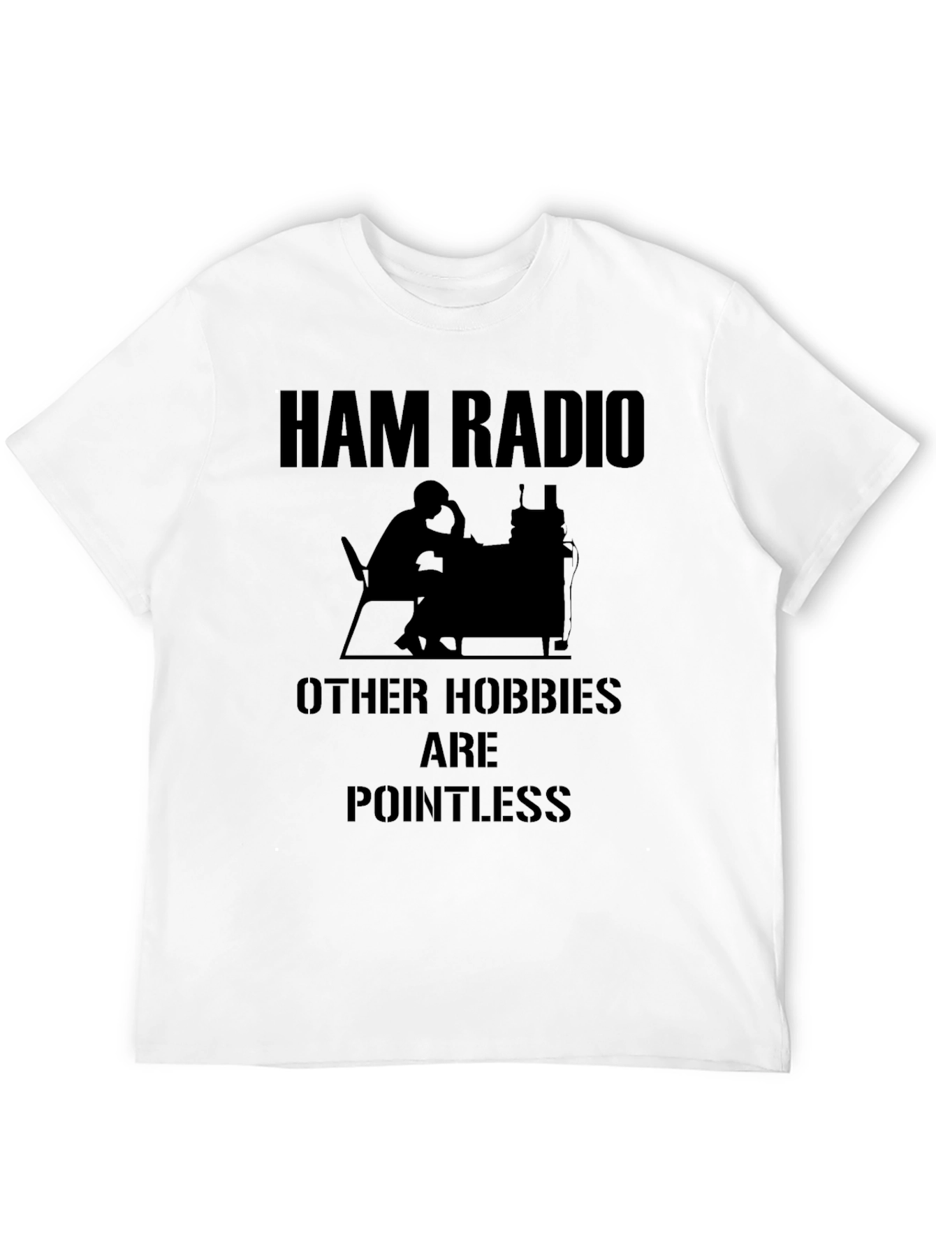 Ham Radio T-Shirt - Pointless Hobbies Design