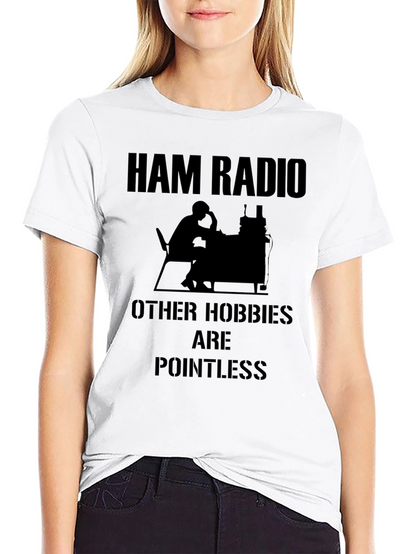 Ham Radio T-Shirt - Pointless Hobbies Design