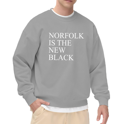NORFOLK IS THE NEW BLACK Crewneck Sweatshirt - Minimalist Typography, Casual Unisex Graphic Sweatshirt