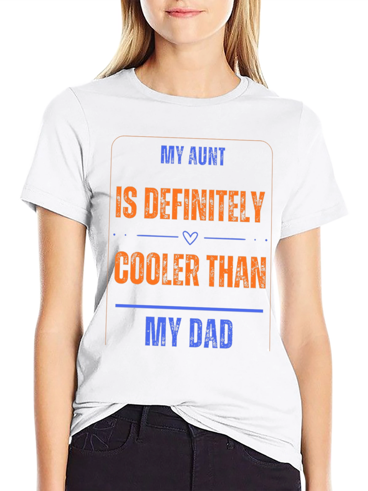 My Aunt is Cooler Than My Dad T-Shirt