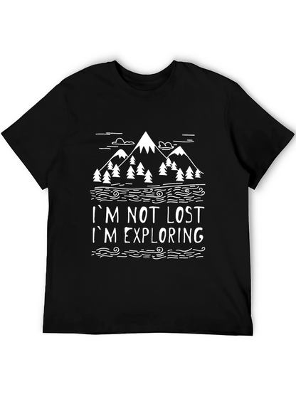 Im Not Lost Im Exploring T-Shirt