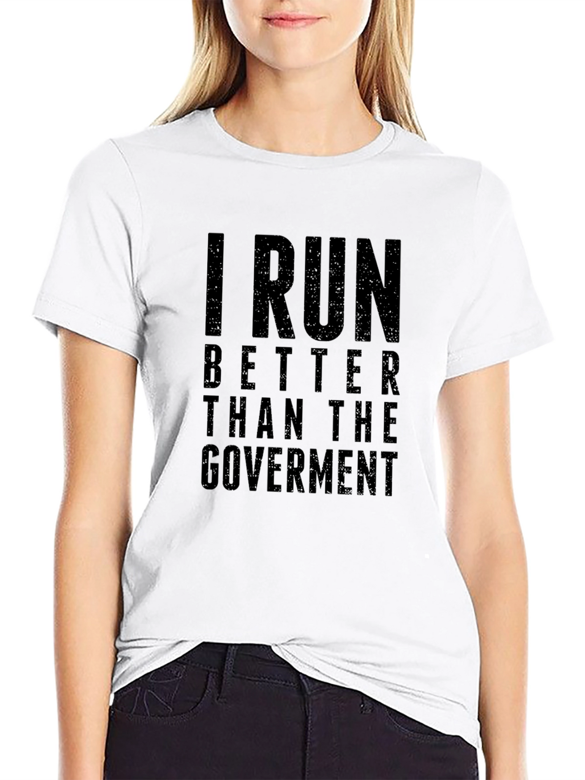 I Run Better Than the Government T-Shirt
