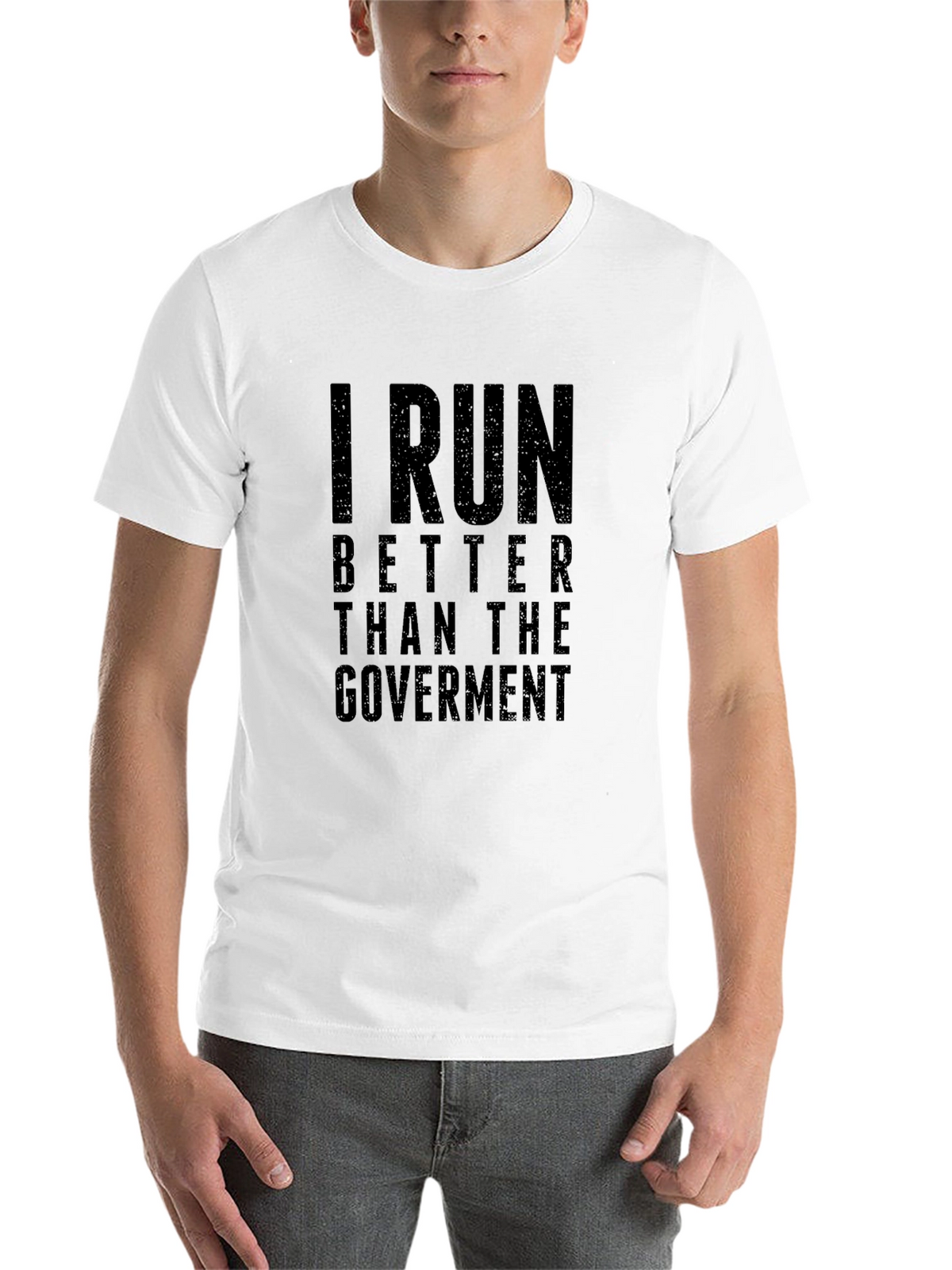 I Run Better Than the Government T-Shirt
