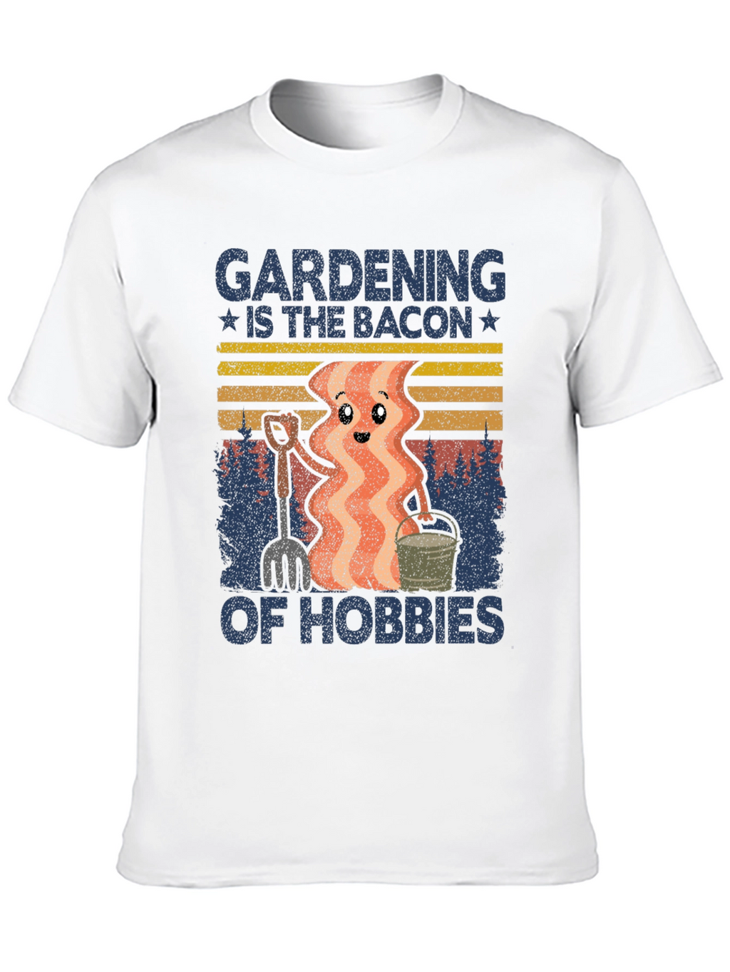 Gardening Bacon of Hobbies Graphic T-Shirt