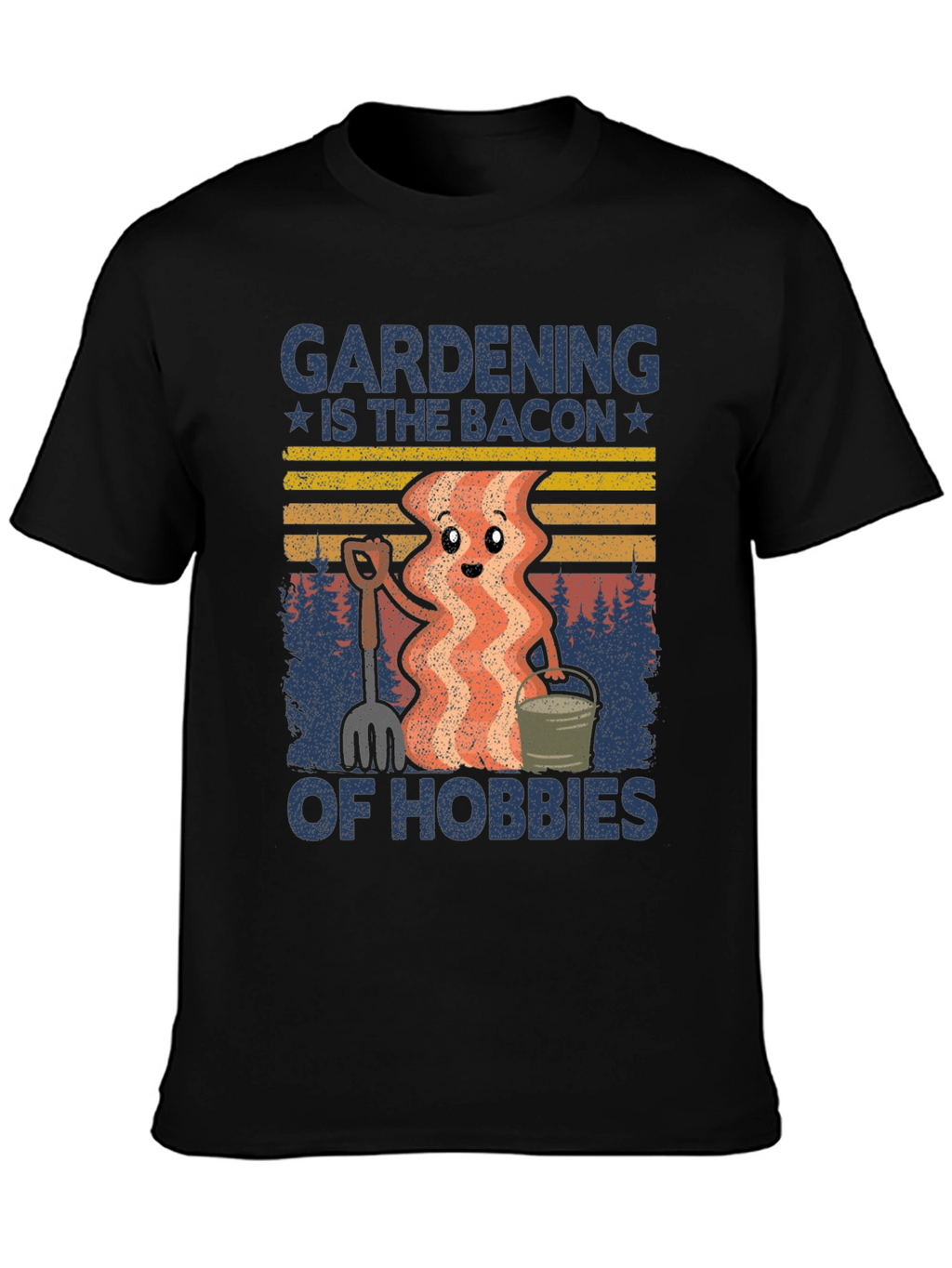 Gardening Bacon of Hobbies Graphic T-Shirt