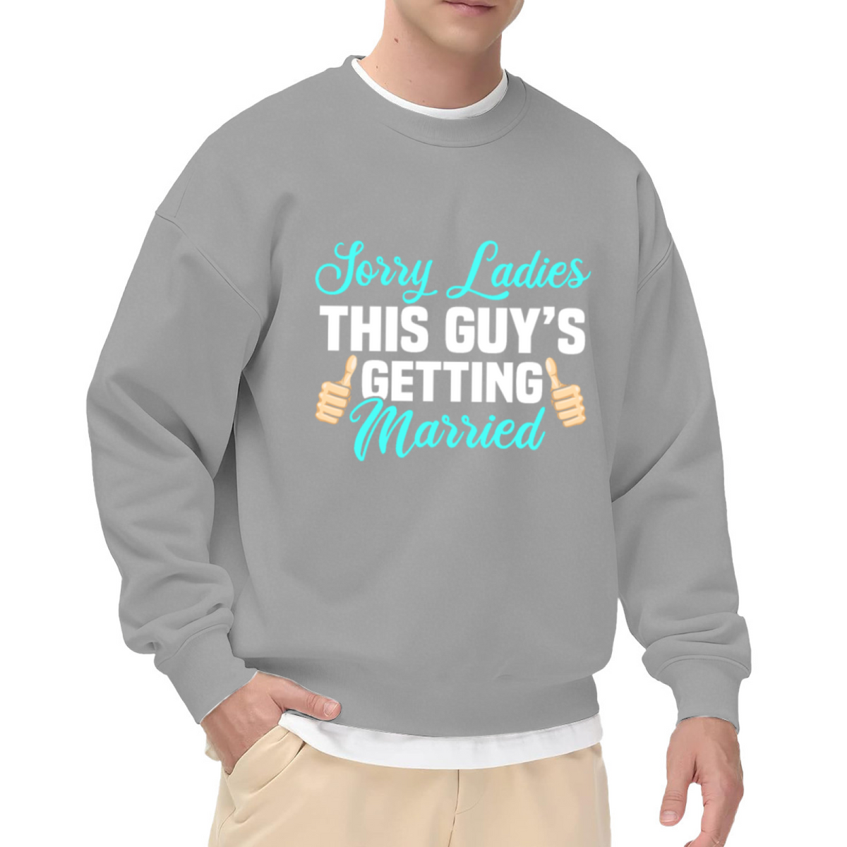 Sorry Ladies This Guy's Getting Married Funny Groom Engagement Crewneck Sweatshirt for Bachelor Parties and Wedding Events