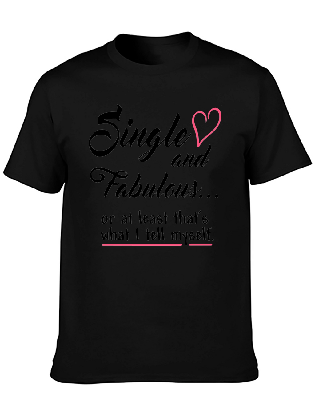 Single & Fabulous Graphic Tee - Black Cotton Shirt