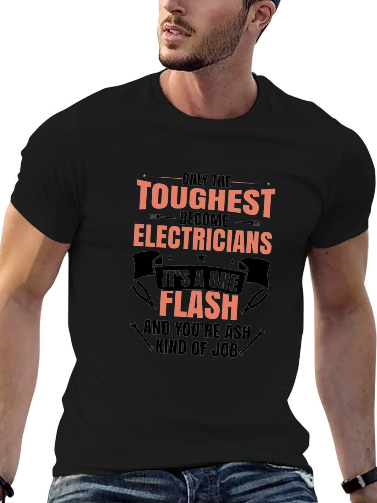 Toughest Electricians T-Shirt - One Flash Kind of Job
