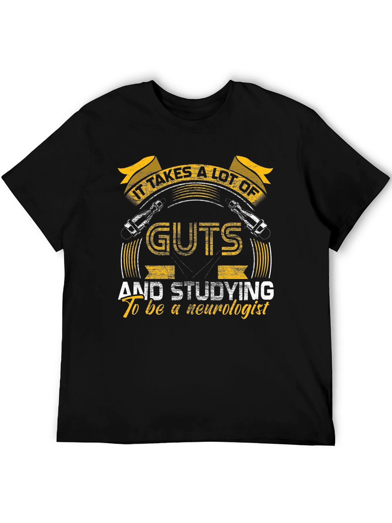Neurologist T-Shirt - It Takes Guts