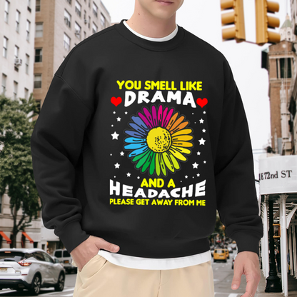 You Smell Like Drama And A Headache Retro Rainbow Daisy Crewneck Sweatshirt | Sassy 70s Funny Pullover, Gag Gift
