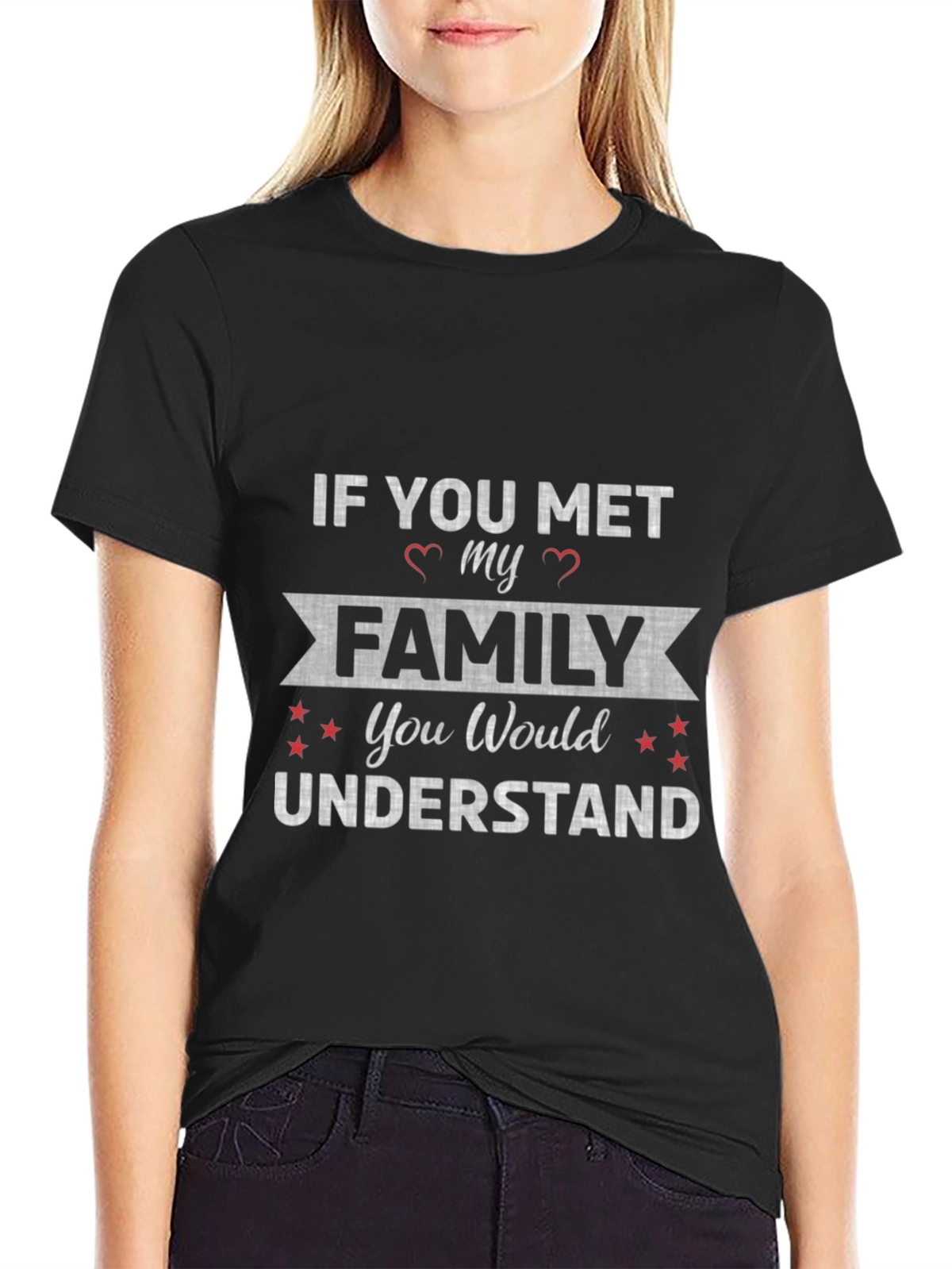 If You Met My Family T-Shirt