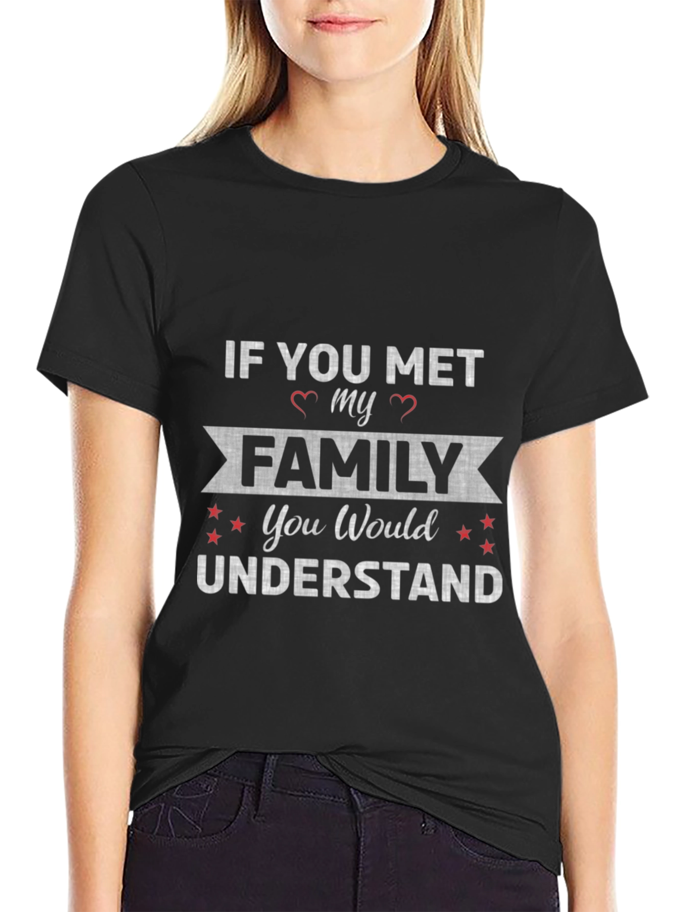 If You Met My Family T-Shirt