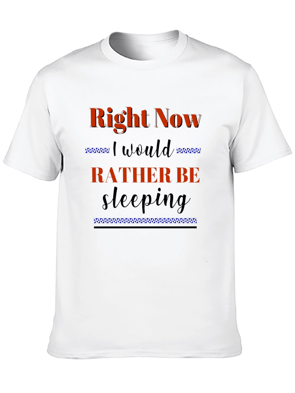 Right Now Id Rather Be Sleeping Black T-Shirt