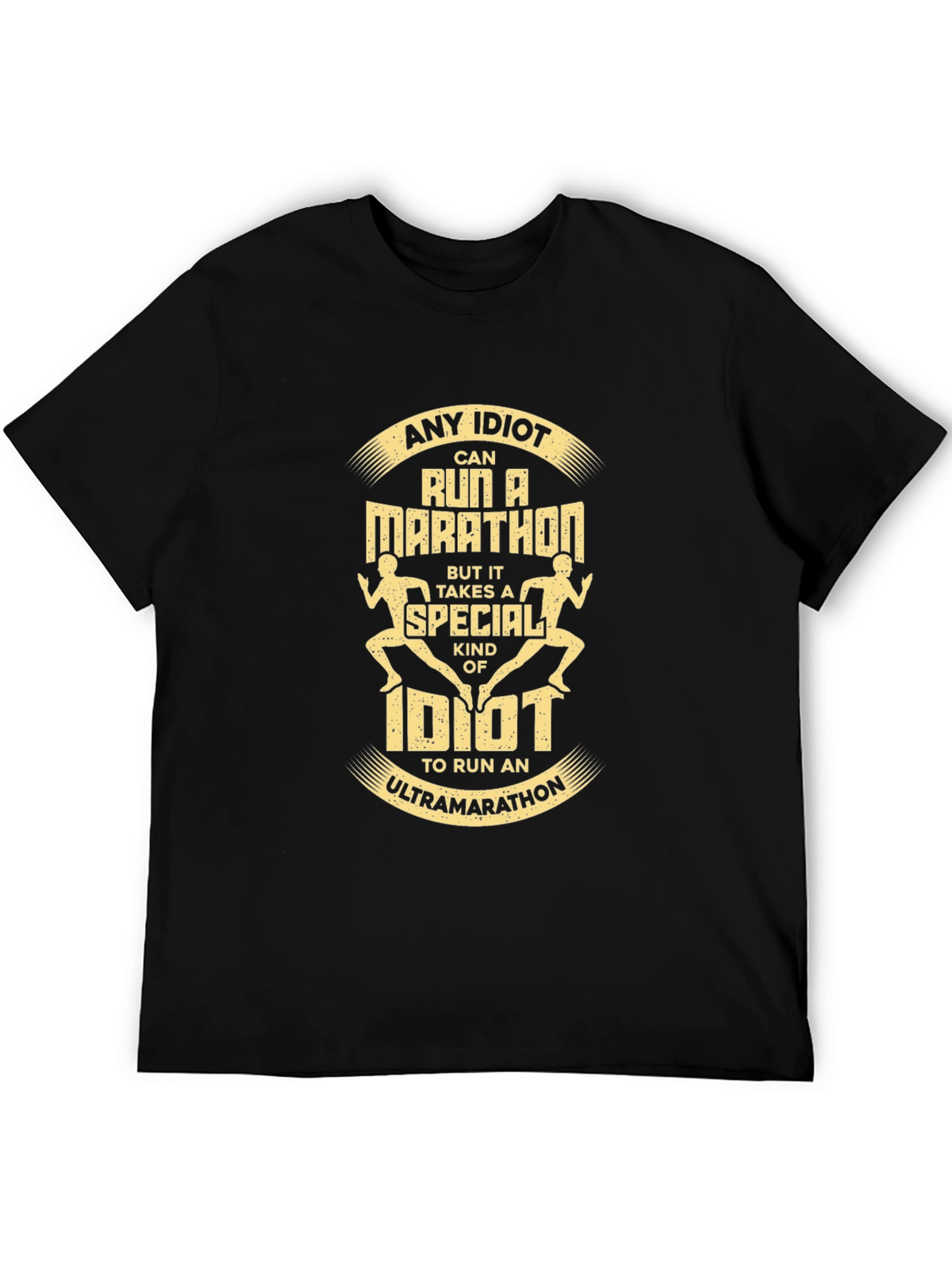 Ultra Marathon Idiot T-Shirt - Running Tee