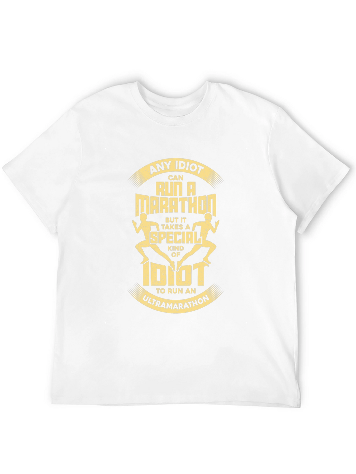 Ultra Marathon Idiot T-Shirt - Running Tee