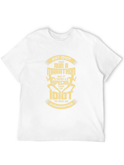 Ultra Marathon Idiot T-Shirt - Running Tee