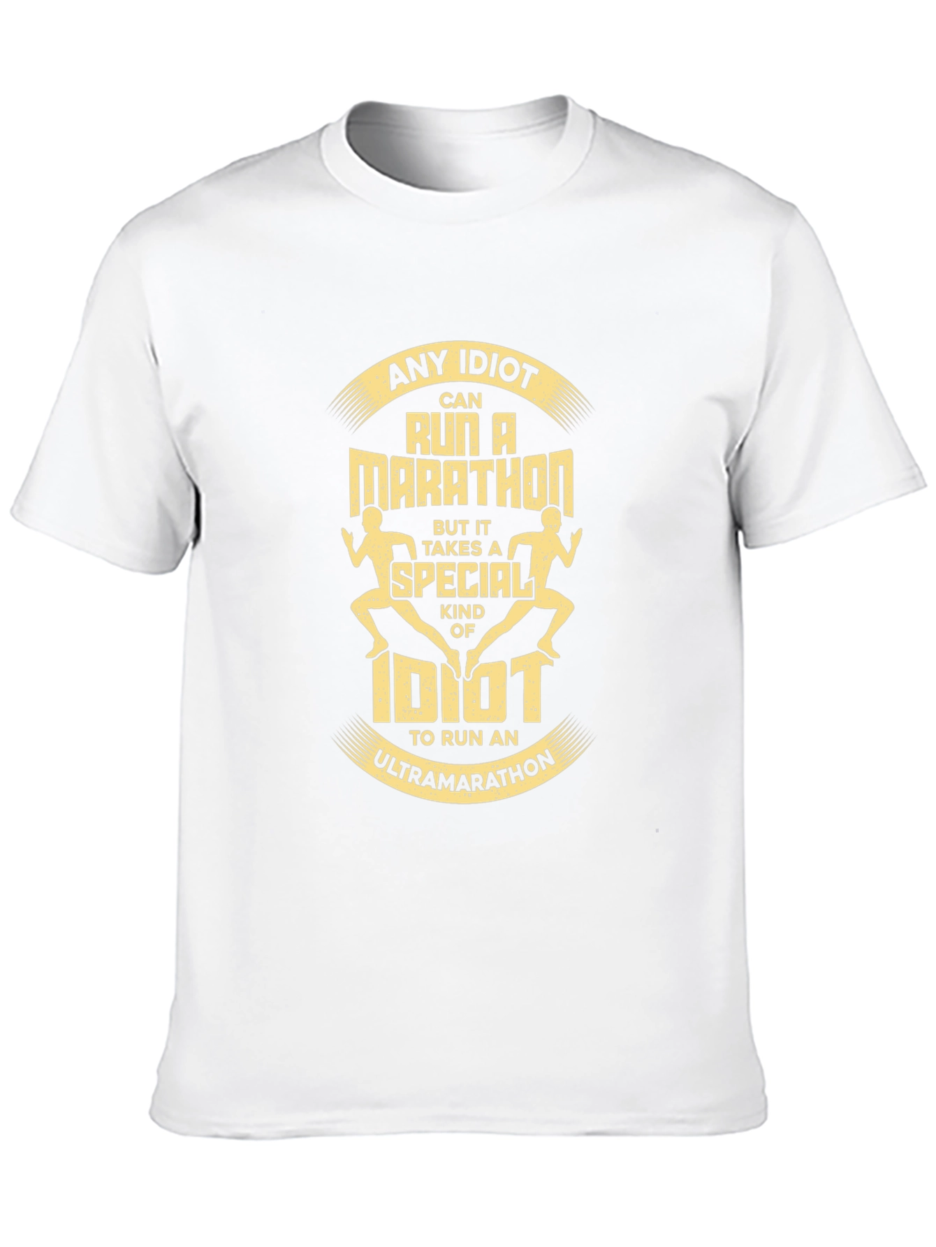 Ultra Marathon Idiot T-Shirt - Running Tee