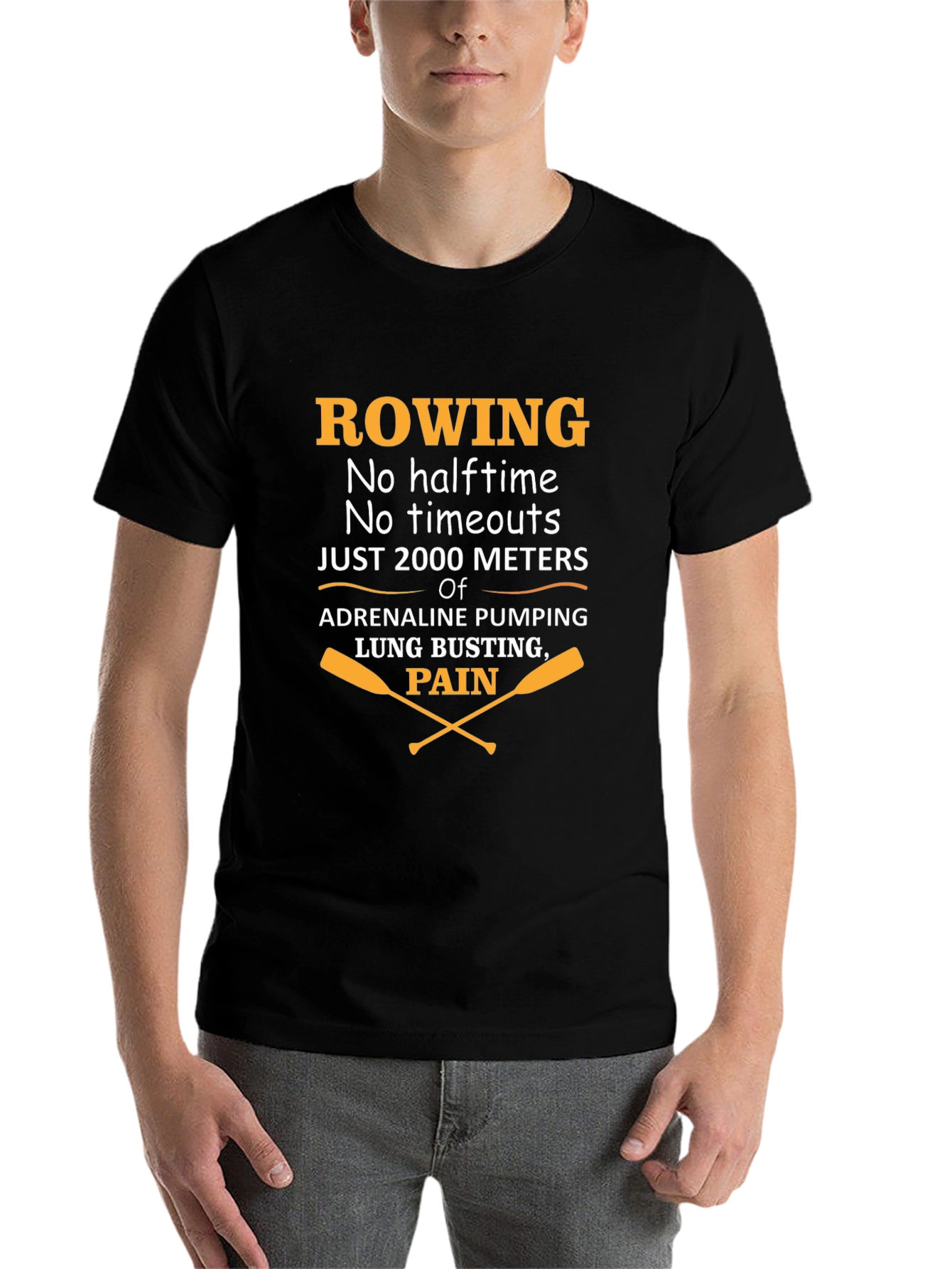 Rowing T-Shirt: No Halftime Just 2000 Meters
