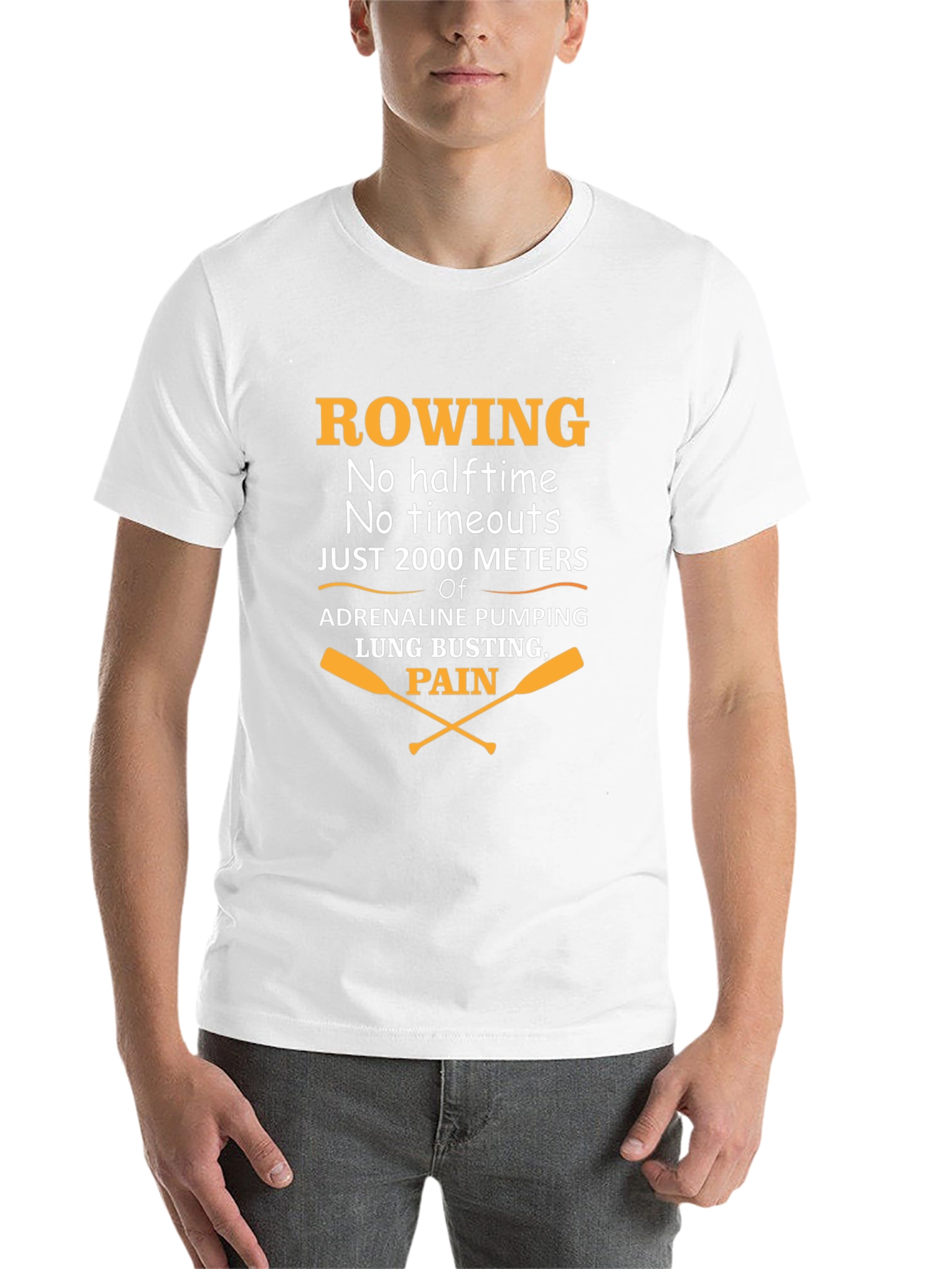 Rowing T-Shirt: No Halftime Just 2000 Meters