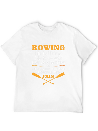 Rowing T-Shirt: No Halftime Just 2000 Meters