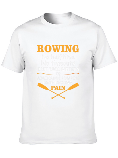 Rowing T-Shirt: No Halftime Just 2000 Meters