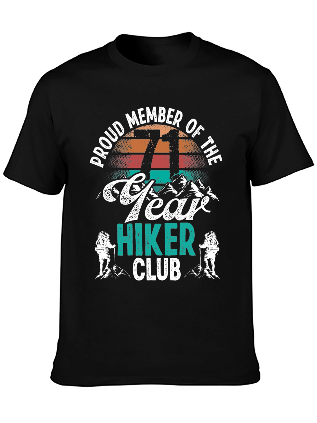 71 Year Hiker Club T-Shirt